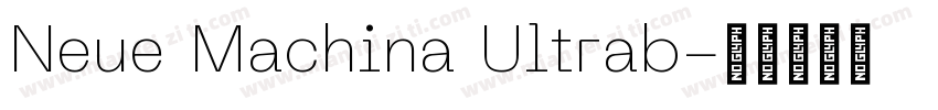 Neue Machina Ultrab字体转换